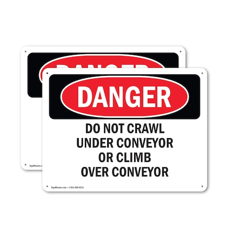 Signmission Do Not Crawl Under Conveyor Or Climb Over Conveyor Danger Sign, Aluminum, 14in W x 10in L, 2PK OS-2PACK-DS-A-1014-L-2448